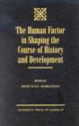 Image for The Human Factor in Shaping the Course of History and Development