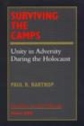Image for Surviving the Camps : Unity in Adversity During the Holocaust