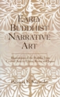 Image for Early Buddhist Narrative Art : Illustrations of the Life of the Buddha from Central Asia to China, Korea and Japan