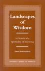 Image for Landscapes of Wisdom : In Search of a Spirituality of Knowing