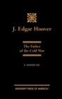 Image for J. Edgar Hoover : The Father of the Cold War
