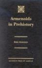 Image for Armenoids in Prehistory