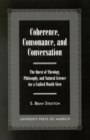 Image for Coherence, Consonance, and Conversation : The Quest of Theology, Philosophy, and Natural Science for a Unified World-View