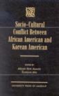 Image for Socio-Cultural Conflict Between African American and Korean American