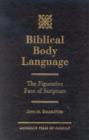 Image for Biblical Body Language : The Figurative Face of Scripture