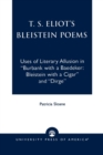 Image for T.S. Eliot&#39;s Bleistein Poems : Uses of Literary Allusion in &#39;Burbank with a Baedeker, Bleistein with a Cigar&#39; and &#39;Dirge&#39;