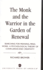 Image for The Monk and the Warrior in the Garden of Renewal