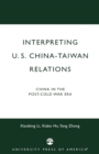 Image for Interpreting U.S.-China-Taiwan Relations