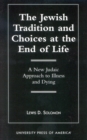 Image for The Jewish Tradition and Choices at the End of Life