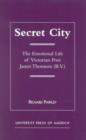 Image for Secret City : The Emotional Life of Victorian Poet James Thomson (B.V.)