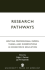 Image for Research Pathways : Writing Professional Papers, Theses, and Dissertations in Workforce Education