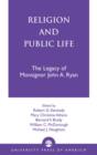 Image for Religion and Public Life : The Legacy of Monsignor John A. Ryan