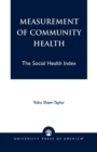 Image for Measurement of Community Health : The Social Health Index