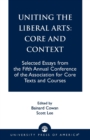 Image for Uniting the Liberal Arts: Core and Context