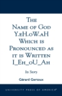 Image for The Name of God Y.eH.oW.aH Which is Pronounced as it is Written I Eh oU Ah : Its Story
