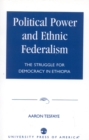 Image for Political Power and Ethnic Federalism