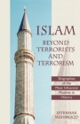 Image for Islam Beyond Terrorists and Terrorism : Biographies of the Most Influential Muslims in History