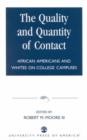 Image for The Quality and Quantity of Contact : African Americans and Whites on College Campuses