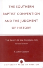 Image for The Southern Baptist Convention and the Judgement of History