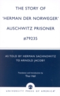 Image for The Story of &#39;Hernan der Norweger&#39; Auschwitz Prisoner #79235