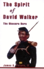 Image for The Spirit of David Walker : The Obscure Hero