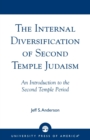 Image for The Internal Diversification of Second Temple Judaism