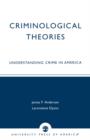 Image for Criminological Theories : Understanding Crime in America