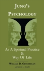 Image for Jung&#39;s Psychology as a Spiritual Practice and Way of Life