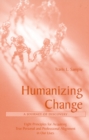 Image for Humanizing Change: A Journey of Discovery