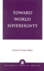 Image for Toward World Sovereignty