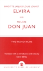 Image for Brigitte Jacques &amp; Louis Jouvet&#39;s &#39;Elvira&#39; and Moliere&#39;s &#39;Don Juan&#39; : Two French Plays