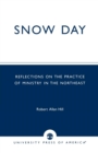 Image for Snow Day : Reflections on the Practice of Ministry in the Northeast