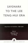 Image for Sayonara to the Lee Teng-hui Era : Politics in Taiwan, 1988-2000