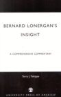 Image for Bernard Lonergan&#39;s Insight : A Comprehensive Commentary