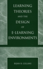 Image for Learning Theories and the Design of E-Learning Environments