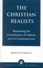 Image for The Christian Realists : Reassessing the Contributions of Niebuhr and his Contemporaries