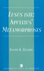 Image for Lusus iste: : Apuleius&#39; Metamorphoses