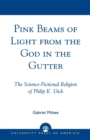 Image for Pink Beams of Light from the God in the Gutter