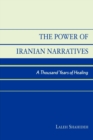 Image for The Power of Iranian Narratives : A Thousand Years of Healing