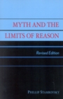 Image for Myth and the Limits of Reason