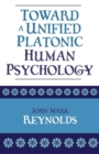 Image for Toward a Unified Platonic Human Psychology