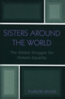 Image for Sisters around the world  : the global struggle for female equality