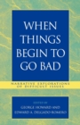 Image for When Things Begin to Go Bad : Narrative Explorations of Difficult Issues
