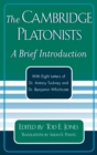 Image for The Cambridge Platonists : A Brief Introduction by Tod E. Jones; with Eight Letters of Dr. Antony Tuckney and Dr. Benjamin Whichcote