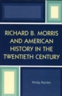 Image for Richard B. Morris and American History in the Twentieth Century