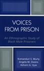 Image for Voices from Prison : An Ethnographic Study of Black Male Prisoners