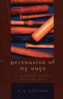 Image for Persuasion of My Days : An Anecdotal Memoir: The Early Years