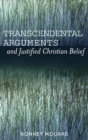 Image for Transcendental Arguments and Justified Christian Belief