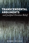 Image for Transcendental Arguments and Justified Christian Belief