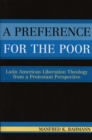 Image for A Preference for the Poor : Latin American Liberation Theology from a Protestant Perspective